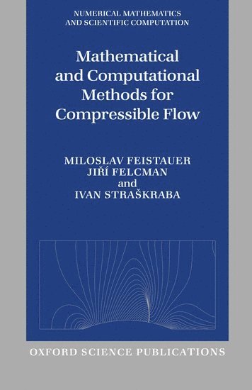 Mathematical and Computational Methods for Compressible Flow 1