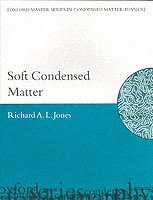 Richard A.L. Jones, University of Sheffield) Jones, Richard A.L. (, Department of Physics and Astronomy, Richard A. L. Jones, JONES - Soft Condensed Matter, Häftad