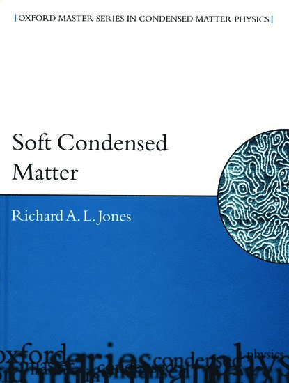 Richard A.L. Jones, University of Sheffield) Jones, Richard A.L. (, Department of Physics and Astronomy - Soft Condensed Matter, Inbunden