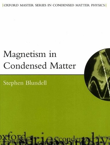 Stephen Blundell - Magnetism in Condensed Matter, Inbunden