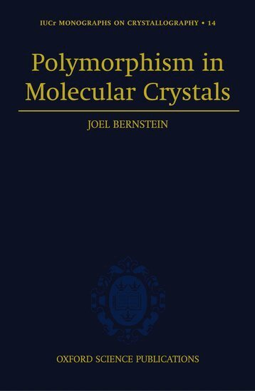 Joel Bernstein - Polymorphism in Molecular Crystals, Inbunden