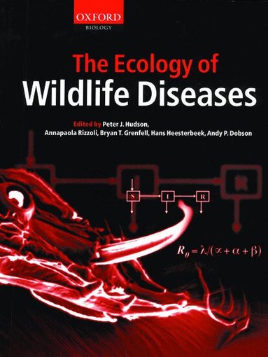 Hudson, Rizzoli, Grenfell, Heesterbeek, Dobson - The Ecology of Wildlife Diseases, Häftad