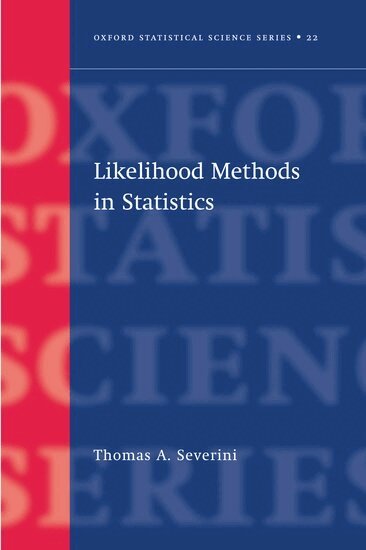 Thomas A. Severini - Likelihood Methods in Statistics, Inbunden
