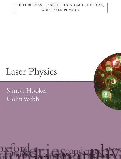 Simon Hooker, Colin Webb, Oxford University) Hooker, Simon (Department of Physics and Merton College, Oxford University) Webb, Colin (Department of Physics and Jesus College - Laser Physics, Inbunden