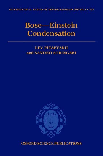 Lev. P. Pitaevskii, Sandro Stringari - Bose-Einstein Condensation, Inbunden