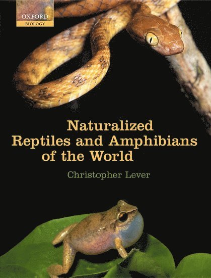 Christopher Lever, Retired) Lever, Christopher (, LEVER - Naturalized Reptiles and Amphibians of the World, Inbunden