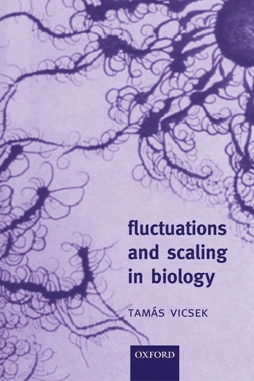 Vicsek, Tamas Vicsek, Thomas Vicsek - Fluctuations and Scaling in Biology, Häftad