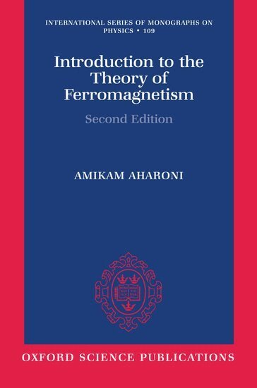 Amikam Aharoni - Introduction to the Theory of Ferromagnetism, Inbunden