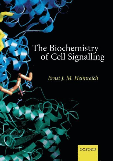 Ernst J. M. Helmreich - The Biochemistry of Cell Signalling, Häftad
