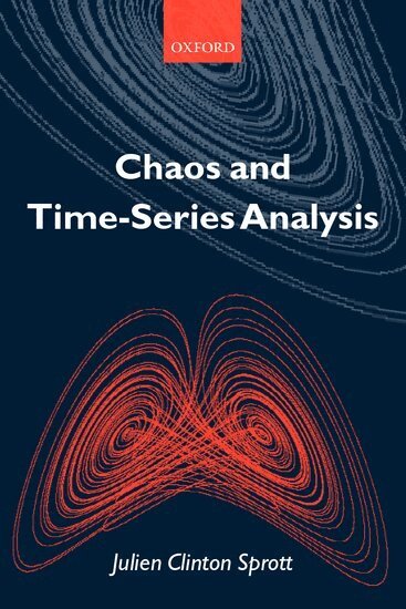Julien Clinton Sprott - Chaos and Time-Series Analysis, Inbunden
