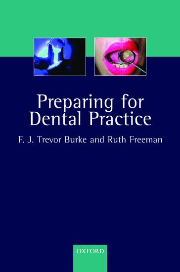 Trevor Burke, Ruth Freeman - Preparing for Dental Practice, Häftad