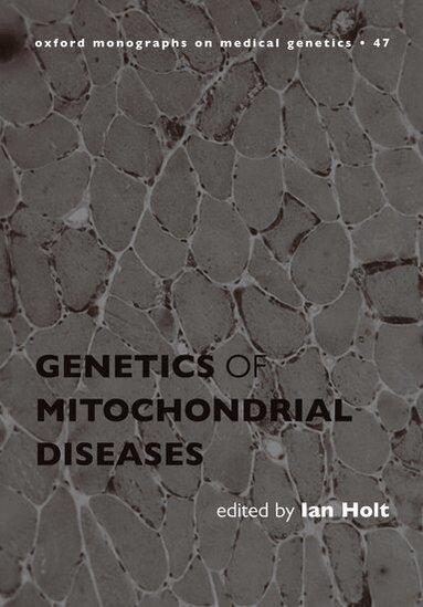 HOLT, Ian James Holt - Genetics of Mitochondrial Diseases, Inbunden