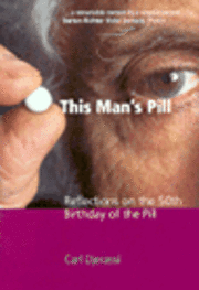 bokomslag This Man's Pill: Reflections on the 50th Birthday of the Pill