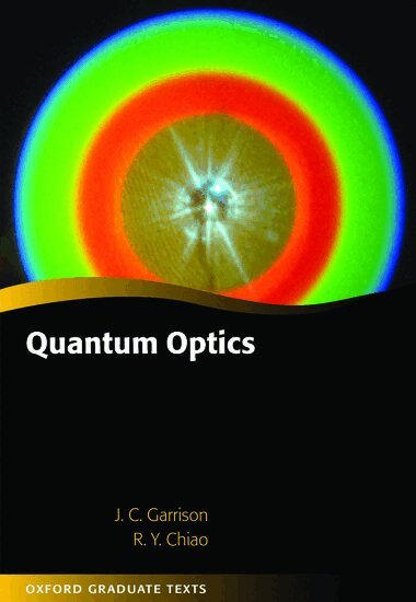 John Garrison, Raymond Chiao - Quantum Optics, Inbunden