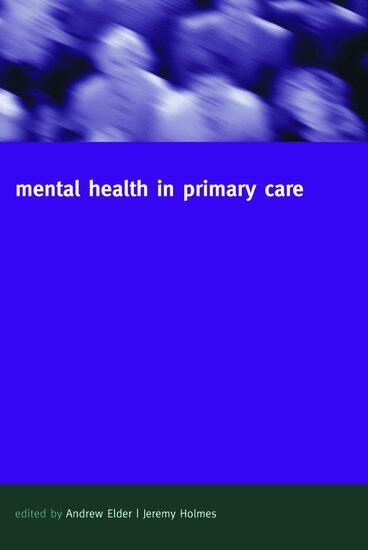 Jeremy Holmes, Andrew Elder - Mental Health in Primary Care, Häftad