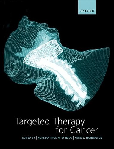 Konstantinos N. Syrigos, Kevin Harrington - Targeted Therapy for Cancer, Inbunden