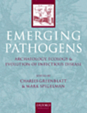 bokomslag Emerging Pathogens: The Archaeology, Ecology and Evolution of Infectious Disease