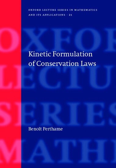 Benoit Perthame - Kinetic Formulation of Conservation Laws, Inbunden