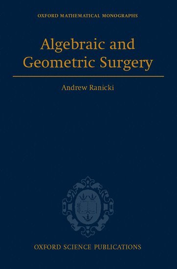 Algebraic and Geometric Surgery 1