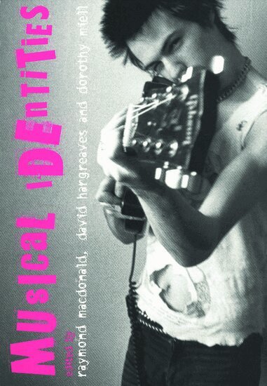 Raymond A. R. MacDonald, David J Hargreaves, Dorothy Miell - Musical Identities, Häftad