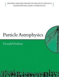 bokomslag Particle Astrophysics