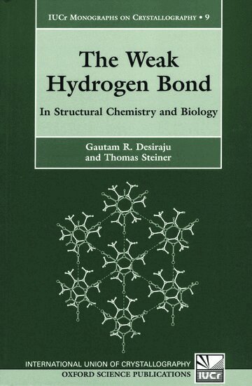 Gautam Desiraju, Thomas Steiner - The Weak Hydrogen Bond, Häftad