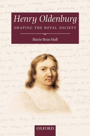 Marie Boas Hall - Henry Oldenburg, Inbunden