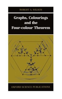 bokomslag Graphs, Colourings and the Four-Colour Theorem