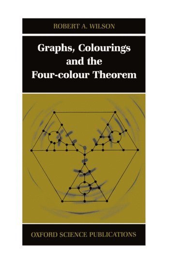 bokomslag Graphs, Colourings and the Four-Colour Theorem