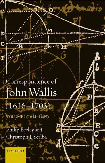 Philip Beeley, Christoph J. Scriba - The Correspondence of John Wallis (1616-1703), Inbunden