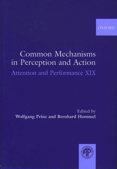 Wolfgang Prinz, Bernhard Hommel - Common Mechanisms in Perception and Action, Inbunden