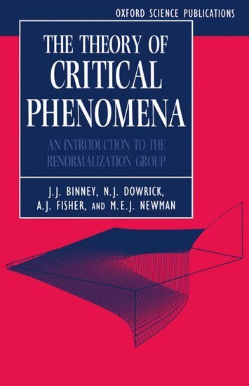 Binney, Dowrick, Fisher, Newman - The Theory of Critical Phenomena, Häftad