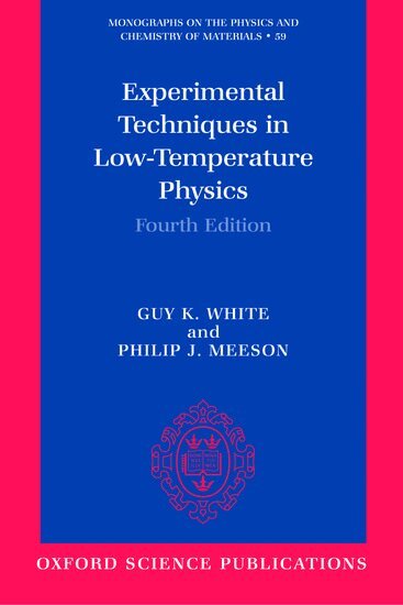 Guy White, Philip Meeson - Experimental Techniques in Low-Temperature Physics, Inbunden