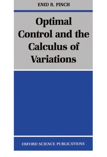 Pinch - Optimal Control and the Calculus of Variations, Häftad