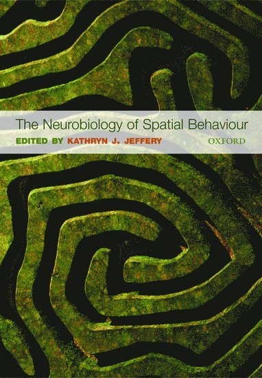 bokomslag The Neurobiology of Spatial Behaviour