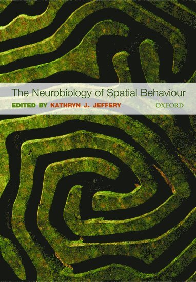 The Neurobiology of Spatial Behaviour 1