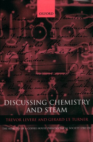Trevor H. Levere, Gerard L'E Turner - Discussing Chemistry and Steam, Inbunden