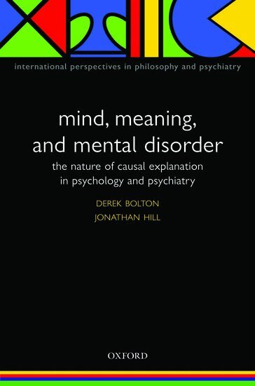 Derek Bolton, Jonathan Hill - Mind, Meaning and Mental Disorder, Häftad