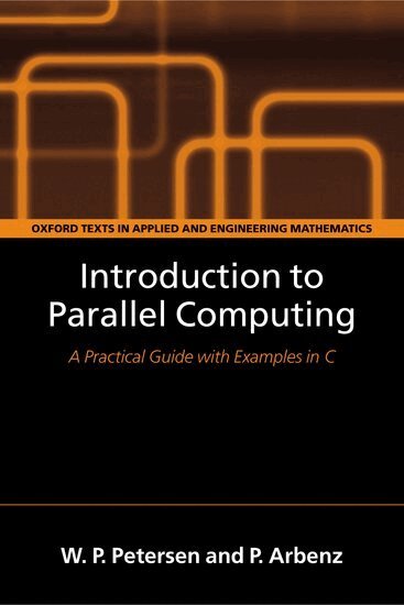 Wesley Petersen, Peter Arbenz - Introduction to Parallel Computing, Inbunden