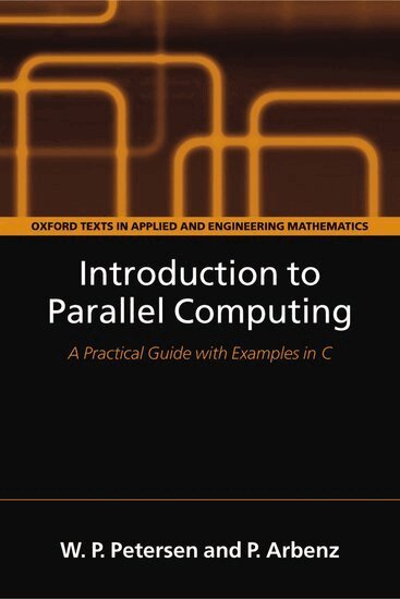 Wesley Petersen, Peter Arbenz - Introduction to Parallel Computing, Häftad