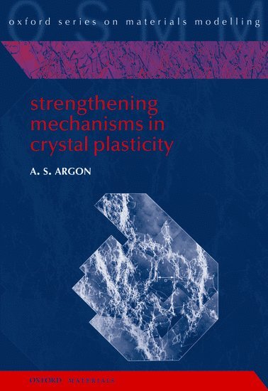 Strengthening Mechanisms in Crystal Plasticity 1