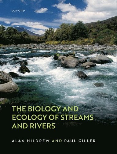 bokomslag The Biology and Ecology of Streams and Rivers