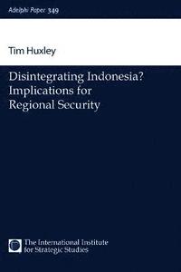 bokomslag Disintegrating Indonesia?