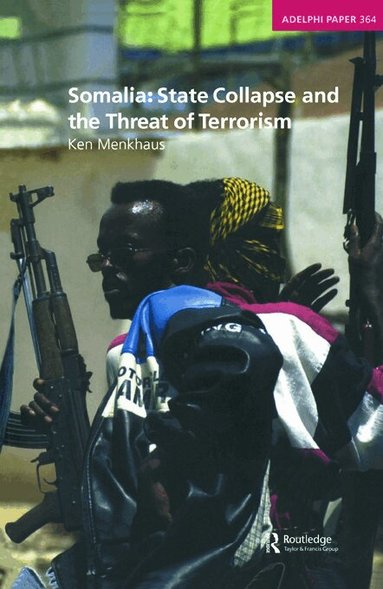 Ken Menkhaus - Somalia: State Collapse and the Threat of Terrorism, Häftad