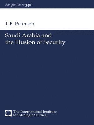 Saudi Arabia and the Illusion of Security 1