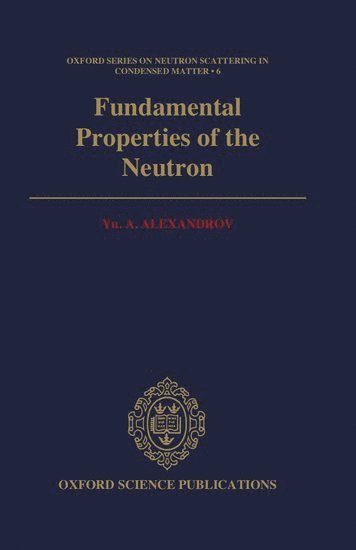 bokomslag Fundamental Properties of the Neutron