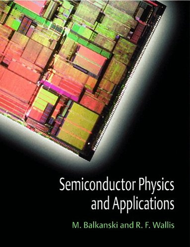 M. Balkanski, R. F. Wallis - Semiconductor Physics and Applications, Häftad