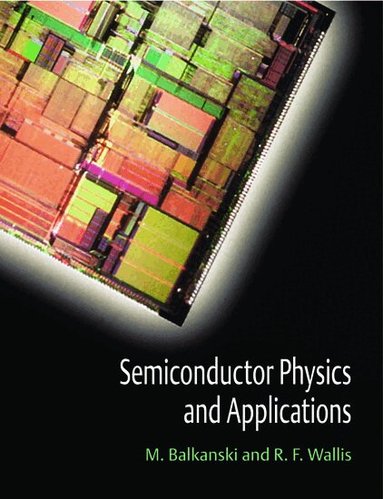 M. Balkanski, R. F. Wallis - Semiconductor Physics and Applications, Inbunden