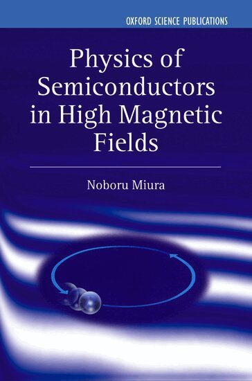 Noboru Miura - Physics of Semiconductors in High Magnetic Fields, Inbunden