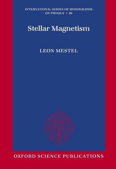 Leon Mestel - Stellar Magnetism, Inbunden